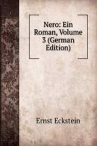 Nero: Ein Roman, Volume 3 (German Edition)