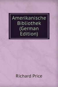 Amerikanische Bibliothek (German Edition)