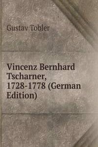 Vincenz Bernhard Tscharner, 1728-1778 (German Edition)