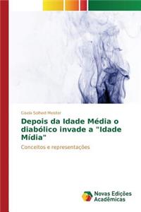 Depois da Idade Média o diabólico invade a 