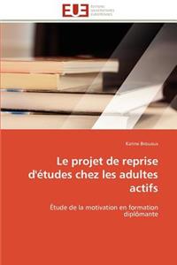 Le Projet de Reprise d'Études Chez Les Adultes Actifs