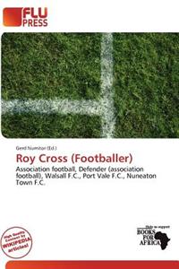 Roy Cross (Footballer)