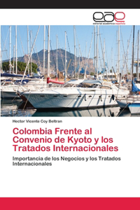 Colombia Frente al Convenio de Kyoto y los Tratados Internacionales
