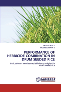 Performance of Herbicide Combination in Drum Seeded Rice
