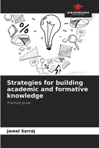 Strategies for building academic and formative knowledge