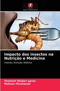 Impacto dos insectos na Nutrição e Medicina