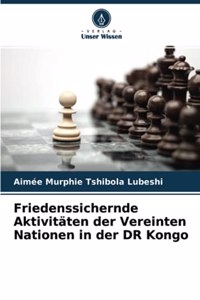 Friedenssichernde Aktivitäten der Vereinten Nationen in der DR Kongo