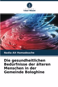 Die gesundheitlichen Bedürfnisse der älteren Menschen in der Gemeinde Bologhine