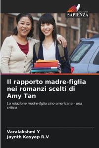 rapporto madre-figlia nei romanzi scelti di Amy Tan