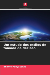 Um estudo dos estilos de tomada de decisão