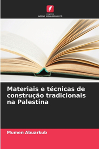 Materiais e técnicas de construção tradicionais na Palestina