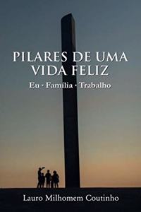 Pilares de Uma Vida Feliz