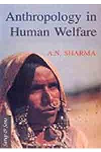 Anthropology In Human Welfare