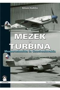 Mezek a Turbina: Messerschmitts in Czechoslovakia