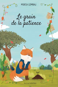 grain de la patience