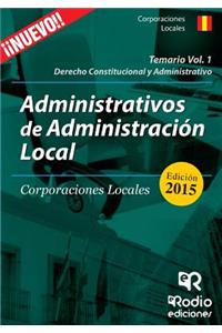 Temario Volumen 1. Administrativos de Corporaciones Locales: Derecho Constitucional y Administrativo