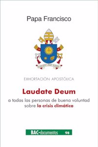Laudate Deum. Exhortacion apostolica sobre la crisis climatica