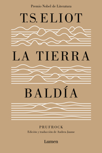 Tierra Baldía (Edición Especial del Centenario) / The Waste Land (100 Anniver Sary Edition)