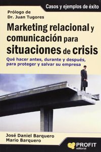 MARKETING RELACIONAL Y COMUNICACION PARA SITUACIONES DE CRISIS (Spanish Edition)