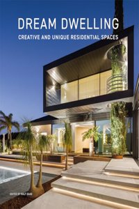 DREAM DWELLING: Creative and Unique Residential Spaces