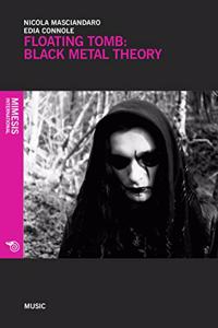 Floating Tomb: Black Metal Theory