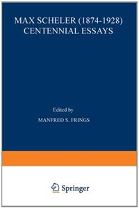 Max Scheler (1874-1928) Centennial Essays