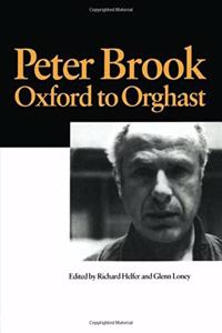 Peter Brook: Oxford to Orghast