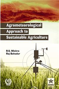 Agrometeorological Approach To Sustainable Agriculture