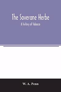 soverane herbe; a history of tobacco