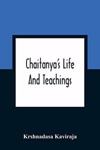 Chaitanya'S Life And Teachings