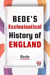 Bede'S Ecclesiastical History Of England Bede