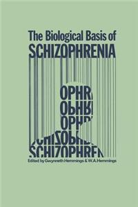 Biological Basis of Schizophrenia