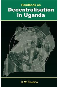 Handbook on Decentralisation in Uganda