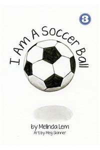 I Am A Soccer Ball