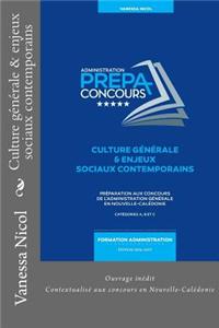 Culture Generale & Enjeux Sociaux Contemporains: Ouvrage Inedit Contextualise Aux Concours En Nouvelle-Caledonie