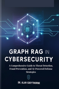Graph RAG in Cybersecurity