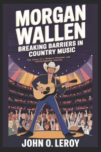 Morgan Wallen Breaking Barriers in Country Music