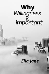 Why willingness is important