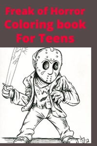 Freak of Horror Coloring book For Teens