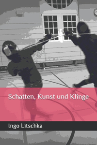 Schatten, Kunst und Klinge