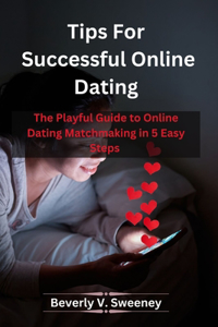 Tips For Successful Online Dating