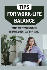 Tips For Work-Life Balance