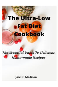 The Ultra-Low Fat Diet Cookbook