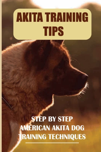 Akita Training Tips