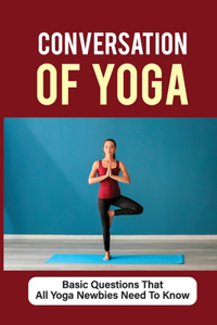 Conversation Of Yoga