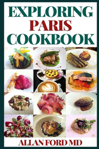 Exploring Paris Cookbook