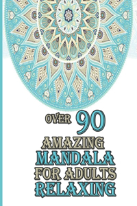 over 90 amazing mandala for adults relaxing