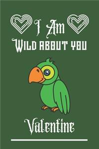 I'm Wild about you Valentine