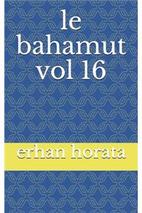 le bahamut vol 16