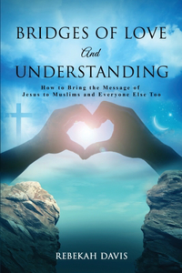 Bridges of Love and Understanding
